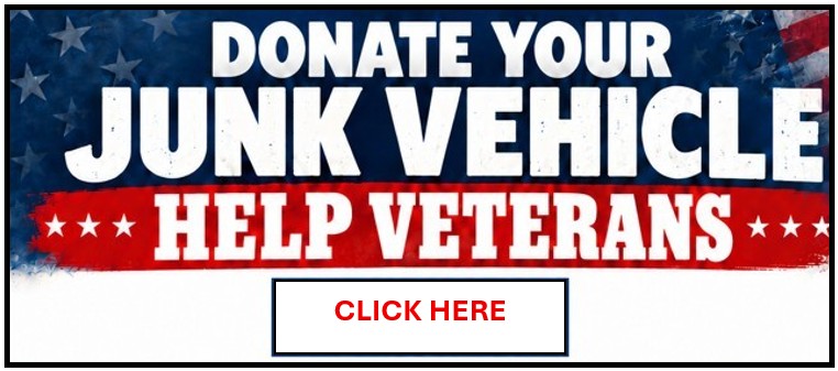 DONATE YOUR JUNK VEHICLE HELP VETERANS Click Here